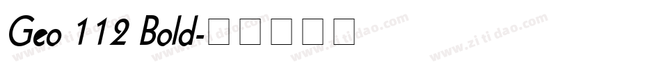 Geo 112 Bold字体转换